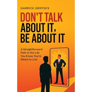 Griffin Don't Talk About It, Be About It Griffin Don't Talk About It, Be About It