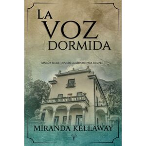 Kellaway, Miranda LA VOZ DORMIDA Kellaway, Miranda LA VOZ DORMIDA