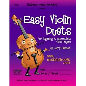 Newman, Mr. Larry E. Easy Violin Duets: for Beginning and Intermediate Violin Players (Easy String Duets) Newman, Mr. Larry E. Easy Violin Duets: for Beginning and Intermediate Violin Players (Easy String Duets)