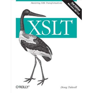 Tidwell, Doug XSLT 2e (O'Reilly Ser.) Tidwell, Doug XSLT 2e (O'Reilly Ser.)