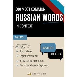 Malidovskaya, Kristina 500 Most Common Russian Words in Context: Learn Russian with 1,500 Everyday Phrases (Russian Vocabulary for Beginners) (Russian Vocabulary for Beginners (500 Words at a Time)) Malidovskaya, Kristina 500 Most Common Russian Words in Context: Learn Russian with 1,500 Everyday Phrases (Russian Vocabulary for Beginners) (Russian Vocabulary for Beginners (500 Words at a Time))
