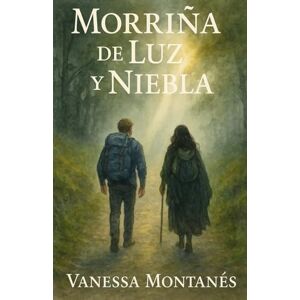 MONTAÑÉS, SRA. VANESSA MORRIÑA DE LUZ Y NIEBLA MONTAÑÉS, SRA. VANESSA MORRIÑA DE LUZ Y NIEBLA