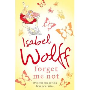Wolff, Isabel FORGET ME NOT Wolff, Isabel FORGET ME NOT
