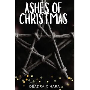 O'Hara, Deadra Ashes of Christmas O'Hara, Deadra Ashes of Christmas