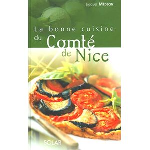 Médecin, Jacques La bonne cuisine du comté de Nice Médecin, Jacques La bonne cuisine du comté de Nice