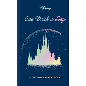 Disney One Wish a Day: A Three-Year Memory Book Disney One Wish a Day: A Three-Year Memory Book