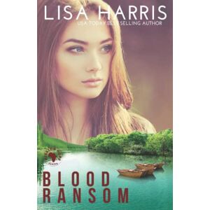 Harris, Lisa Blood Ransom: Mission Hope Book One: A Christian Suspense Novel Harris, Lisa Blood Ransom: Mission Hope Book One: A Christian Suspense Novel