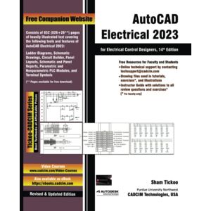 Prof. Sham Tickoo Purdue Univ. and CADCIM Technologies AutoCAD Electrical 2023 for Electrical Control Designers, 14th Edition Prof. Sham Tickoo Purdue Univ. and CADCIM Technologies AutoCAD Electrical 2023 for Electrical Control Designers, 14th Edition