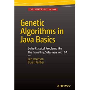 Lee Genetic Algorithms in Java Basics Lee Genetic Algorithms in Java Basics