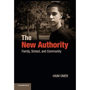 Omer, Haim The New Authority: Family, School, and Community Omer, Haim The New Authority: Family, School, and Community