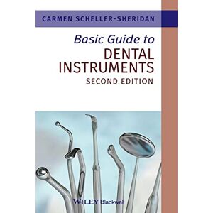 Scheller-Sheridan Basic Guide to Dental Instruments, 2nd Edition (Basic Guide Dentistry Series) Scheller-Sheridan Basic Guide to Dental Instruments, 2nd Edition (Basic Guide Dentistry Series)
