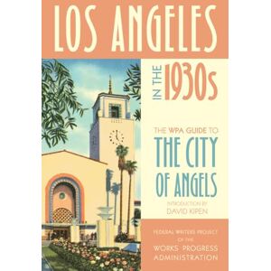 Pro-Ject Los Angeles in the 1930s: The WPA Guide to the City of Angels (WPA Guides) Pro-Ject Los Angeles in the 1930s: The WPA Guide to the City of Angels (WPA Guides)