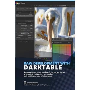 Martinez, Ernesto RAW development with Darktable: Free alternative to Lightroom level. A true digital laboratory to develop, edit and export your photographs. (Photo Editing Software) Martinez, Ernesto RAW development with Darktable: Free alternative to Lightroom level. A true digital laboratory to develop, edit and export your photographs. (Photo Editing Software)