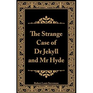 Stevenson, Robert Louis The Strange Case of Dr Jekyll and Mr Hyde (Illustrated) Stevenson, Robert Louis The Strange Case of Dr Jekyll and Mr Hyde (Illustrated)