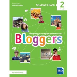Broadbent, Laura Bloggers 2 A1 A2: Connecting you to English around the world. Student's Book with digital extras (Bloggers: Connecting you to English around the world) Broadbent, Laura Bloggers 2 A1 A2: Connecting you to English around the world. Student's Book with digital extras (Bloggers: Connecting you to English around the world)