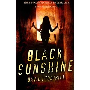 Toothill, Davie J Black Sunshine Toothill, Davie J Black Sunshine