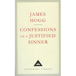 Hogg, James Confessions Of A Justified Sinner (Everyman's Library CLASSICS) Hogg, James Confessions Of A Justified Sinner (Everyman's Library CLASSICS)