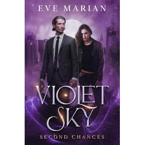 Marian, Eve VIOLET SKY Second Chances (Violet Sky Paranormal Romance series) Marian, Eve VIOLET SKY Second Chances (Violet Sky Paranormal Romance series)