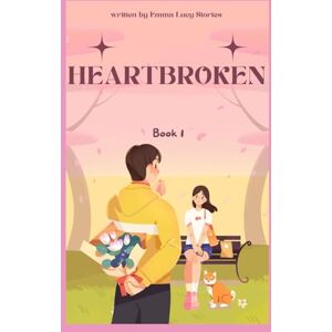Stories, Emma Lucy Heartbroken (Ava-Rihanna Series) Stories, Emma Lucy Heartbroken (Ava-Rihanna Series)