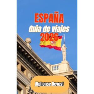 Devost, Alphonse ESPAÑA Guía de viajes 2026 Devost, Alphonse ESPAÑA Guía de viajes 2026