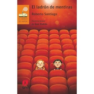 Santiago, Roberto El ladron de mentiras: 99 (El Barco de Vapor Naranja) Santiago, Roberto El ladron de mentiras: 99 (El Barco de Vapor Naranja)