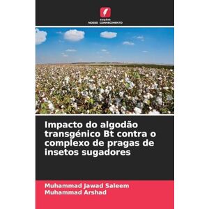Saleem, Muhammad Jawad Impacto do algodão transgénico Bt contra o complexo de pragas de insetos sugadores Saleem, Muhammad Jawad Impacto do algodão transgénico Bt contra o complexo de pragas de insetos sugadores