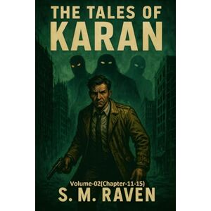 Raven, S. M. The Tales of Karan(Vol.2): A Detective Adventure story. Raven, S. M. The Tales of Karan(Vol.2): A Detective Adventure story.