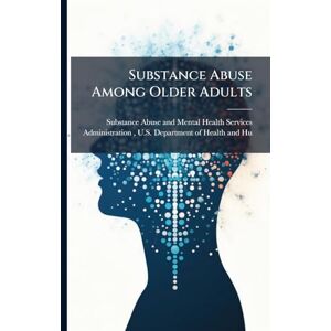 Substance Abuse Among Older Adults Substance Abuse Among Older Adults