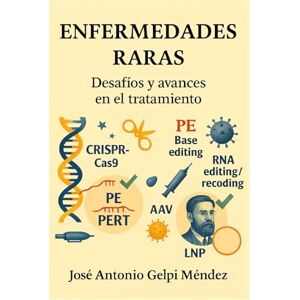 Méndez, José Antonio Gelpi Enfermedades raras: Desafios y avances en el tratamiento Méndez, José Antonio Gelpi Enfermedades raras: Desafios y avances en el tratamiento