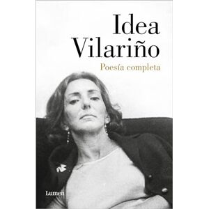 Vilariño, Idea Poesía Completa. Idea Vilariño / Complete Poetry: Idea Vilariño (Poesía Completa / Complete Poetry, 173) Vilariño, Idea Poesía Completa. Idea Vilariño / Complete Poetry: Idea Vilariño (Poesía Completa / Complete Poetry, 173)