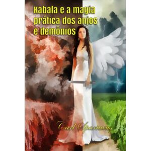 Spartacus, Carl Kabala e a magia prática dos anjos e demônios. Spartacus, Carl Kabala e a magia prática dos anjos e demônios.