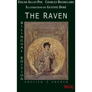 Poe, Edgar Allan The Raven Bilingual Edition : English / French Edgar Allan Poe translate by Charles Baudelaire Illustrations by Gustave Doré Obscura Editions Poe, Edgar Allan The Raven Bilingual Edition : English / French Edgar Allan Poe translate by Charles Baudelaire Illustrations by Gustave Doré Obscura Editions