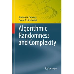 Downey, Rodney G. Algorithmic Randomness and Complexity: 0 (Theory and Applications of Computability) Downey, Rodney G. Algorithmic Randomness and Complexity: 0 (Theory and Applications of Computability)