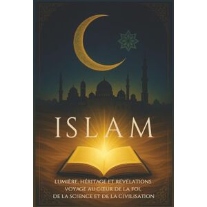 Books, TWKL ISLAM: Lumière, héritage et révélations voyage au cœur de la foi, de la science et de la civilisation Books, TWKL ISLAM: Lumière, héritage et révélations voyage au cœur de la foi, de la science et de la civilisation