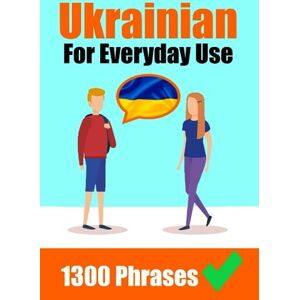 de Haan, Auke Mastering Ukrainian: Over 1,300 Essential Phrases for Travel, Business, and Everyday Conversations: Learn the Ukrainian language Ukrainian Made Easy (Books for Learning Ukrainian) de Haan, Auke Mastering Ukrainian: Over 1,300 Essential Phrases for Travel, Business, and Everyday Conversations: Learn the Ukrainian language Ukrainian Made Easy (Books for Learning Ukrainian)