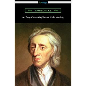 Locke, John An Essay Concerning Human Understanding Locke, John An Essay Concerning Human Understanding