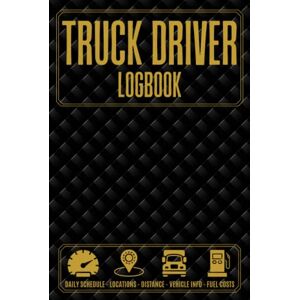 ART, HealthyBodynSoul Truck Driver Logbook: A trucker vital notebook to track and record daily mileage, driving schedule, fuel expenses / Automobile, drivers journal for time-saving and routine control ART, HealthyBodynSoul Truck Driver Logbook: A trucker vital notebook to track and record daily mileage, driving schedule, fuel expenses / Automobile, drivers journal for time-saving and routine control