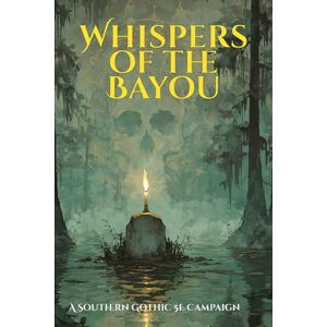Publishing, Wyrd Sisters Whispers of the Bayou (Wyrd Sisters Publishing) Publishing, Wyrd Sisters Whispers of the Bayou (Wyrd Sisters Publishing)