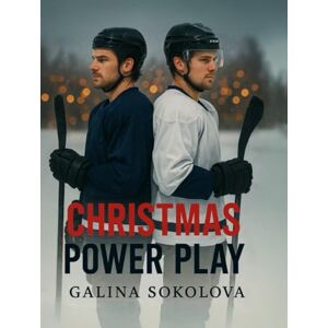 Sokolova, Galina Christmas Power Play: A Spicy MM Hockey Holiday Romance Sokolova, Galina Christmas Power Play: A Spicy MM Hockey Holiday Romance