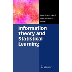 Information Theory and Statistical Learning Information Theory and Statistical Learning