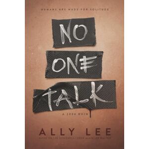 Lee No One Talk: A 2094 Ruin Lee No One Talk: A 2094 Ruin