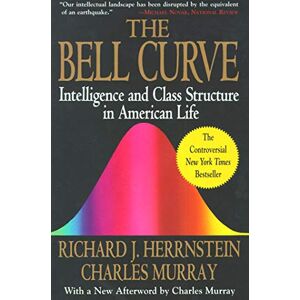 Herrnstein, Richard J. The Bell Curve: Intelligence and Class Structure in American Life (A Free Press Paperbacks Book) Herrnstein, Richard J. The Bell Curve: Intelligence and Class Structure in American Life (A Free Press Paperbacks Book)