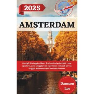 Lee Amsterdam Guida di viaggio 2025: Principali consigli di viaggio, destinazioni principali, spostamenti, dove alloggiare ed esperienze culturali per un indimenticabile viaggio nel Mediterraneo Lee Amsterdam Guida di viaggio 2025: Principali consigli di viaggio, destinazioni principali, spostamenti, dove alloggiare ed esperienze culturali per un indimenticabile viaggio nel Mediterraneo