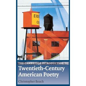 Beach, Christopher The Cambridge Introduction to Twentieth-Century American Poetry: A Cambridge Introduction (Cambridge Introductions to Literature) Beach, Christopher The Cambridge Introduction to Twentieth-Century American Poetry: A Cambridge Introduction (Cambridge Introductions to Literature)