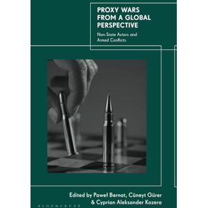 Proxy Wars from a Global Perspective: Non-State Actors and Armed Conflicts Proxy Wars from a Global Perspective: Non-State Actors and Armed Conflicts