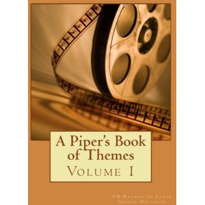 de Lange, PM Raymon A Piper's Book of Themes: Volume 1 de Lange, PM Raymon A Piper's Book of Themes: Volume 1