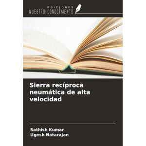 Kumar, Sathish Sierra recíproca neumática de alta velocidad Kumar, Sathish Sierra recíproca neumática de alta velocidad