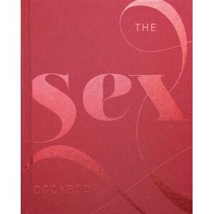Hodza, Azra The Sex Cookbook Hodza, Azra The Sex Cookbook