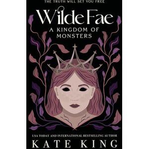 King, Kate A Kingdom of Monsters (Wilde Fae) King, Kate A Kingdom of Monsters (Wilde Fae)