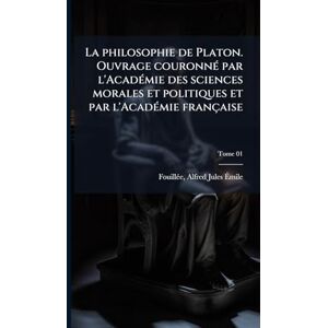 Western Digital La philosophie de Platon. Ouvrage couronnÃ(c) par l'AcadÃ(c)mie des sciences morales et politiques et par l'AcadÃ(c)mie française Western Digital La philosophie de Platon. Ouvrage couronnÃ(c) par l'AcadÃ(c)mie des sciences morales et politiques et par l'AcadÃ(c)mie française